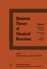 Image for Quantum Theory of Chemical Reactions: 1: Collision Theory, Reaction Path, Static Indices : 1,