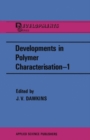 Image for Developments in polymer characterisation.