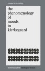 Image for Phenomenology of Moods in Kierkegaard