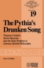 Image for Pythia&#39;s Drunken Song: Thomas Carlyle&#39;s Sartor Resartus and the Style Problem in German Idealist Philosophy