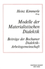 Image for Modelle der Materialistischen Dialektik: Beitrage der Bochumer Dialektik-Arbeitsgemeinschaft.