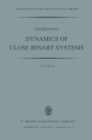 Image for Dynamics of Close Binary Systems