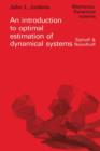 Image for An introduction to optimal estimation of dynamical systems