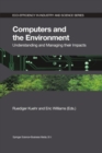 Image for Computers and the environment: understanding and managing their impacts
