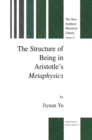 Image for Structure of Being in Aristotle&#39;s Metaphysics : v. 52