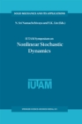 Image for IUTAM Symposium on Nonlinear Stochastic Dynamics: Proceedings of the IUTAM Symposium held in Monticello, Illinois, U.S.A., 26-30 August 2002