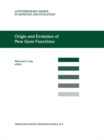 Image for Origin and Evolution of New Gene Functions