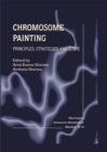Image for Chromosome Painting: Principles, Strategies and Scope
