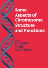 Image for Some Aspects of Chromosome Structure and Function: Chromosome Structure and Function