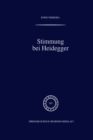 Image for Stimmung bei Heidegger: Das Phanomen der Stimmung im Kontext von Heideggers Existenzialanalyse des Daseins : 165