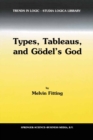 Image for Types, tableaus, and Godel&#39;s God