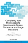 Image for Complexity from microscopic to macroscopic scales: coherence and large deviations : v. 63