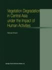 Image for Vegetation Degradation in Central Asia under the Impact of Human Activities