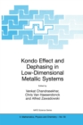 Image for Kondo effect and dephasing in low-dimensional metallic systems: proceedings of the NATO Advanced Research Workshop on Size Dependent Magnetic Scattering, held in Pecs, Hungary, from 29 May to 1 June 2000