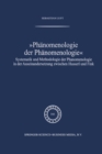 Image for Phanomenologie der Phanomenologie: Systematik und Methodologie der Phanomenologie in der Auseinandersetzung zwischen Husserl und Fink