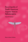 Image for Encyclopedia of South American Aquatic Insects: Ephemeroptera: Illustrated Keys to Known Families, Genera, and Species in South America