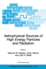 Image for Astrophysical Sources of High Energy Particles and Radiation