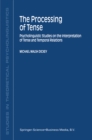 Image for Processing of Tense: Psycholinguistic Studies on the Interpretation of Tense and Temporal Relations