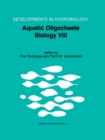 Image for Aquatic oligochaete biology VIII: proceedings of the 8th International Symposium on Aquatic Oligochaeta, held in Bilbao, Spain, 18-22 July 2000