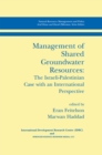 Image for Management of Shared Groundwater Resources: The Israeli-Palestinian Case with an International Perspective