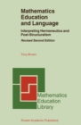 Image for Mathematics education and language: interpreting hermeneutics and post-structuralism