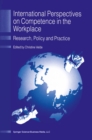 Image for International perspectives on competence in the workplace: research, policy, and practice