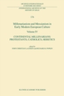 Image for Millenarianism and Messianism in Early Modern European Culture Volume IV: Continental Millenarians: Protestants, Catholics, Heretics : 173-176