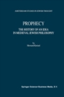 Image for Prophecy: The History of an Idea in Medieval Jewish Philosophy