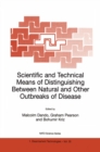 Image for Scientific and Technical Means of Distinguishing Between Natural and Other Outbreaks of Disease