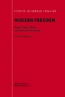 Image for Modern Freedom: Hegel&#39;s Legal, Moral, and Political Philosophy : v. 1