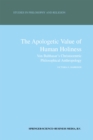 Image for Apologetic Value of Human Holiness: Von Balthasar&#39;s Christocentric Philosophical Anthropology