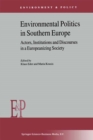 Image for Environmental Politics in Southern Europe: Actors, Institutions and Discourses in a Europeanizing Society