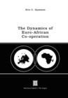 Image for The Dynamics of Euro-African Co-operation