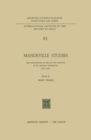 Image for Mandeville Studies: New Explorations in the Art and Thought of Dr. Bernard Mandeville (1670-1733)
