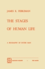 Image for Stages of Human Life: A Biography of Entire Man