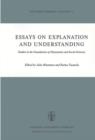 Image for Essays on Explanation and Understanding