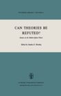 Image for Can Theories be Refuted?: Essays on the Duhem-Quine Thesis