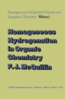 Image for Homogeneous Hydrogenation in Organic Chemistry