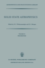 Image for Solid State Astrophysics: Proceedings of a Symposium Held at the University College, Cardiff, Wales, 9-12 July 1974