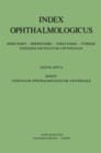 Image for Index Ophthalmologicus: Directory of the International Federation of Ophthalmological Societies Including Ophthalmological Associations, Ophthalmologists, Ophthalmological Clinics, Institutes, Journals.