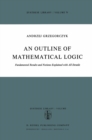 Image for Outline of Mathematical Logic: Fundamental Results and Notions Explained with all Details : 70