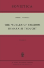 Image for The Problem of Freedom in Marxist Thought: An Analysis of the Treatment of Human Freedom by Marx, Engels, Lenin and Contemporary Soviet Philosophy : 32
