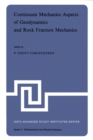 Image for Continuum Mechanics Aspects of Geodynamics and Rock Fracture Mechanics: Proceedings of the NATO Advanced Study Institute held in Reykjavik, Iceland, 11-20 August, 1974
