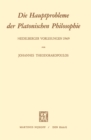 Image for Die Hauptprobleme der Platonischen Philosophie: Heidelberger Vorlesungen 1969