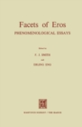 Image for Facets of Eros: Phenomenological Essays