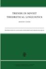 Image for Trends in Soviet Theoretical Linguistics