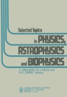 Image for Selected Topics in Physics, Astrophysics and Biophysics: Proceedings of the XIVth Latin American School of Physics, Caracas 10-28 July 1972