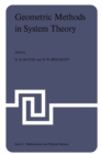 Image for Geometric Methods in System Theory: Proceedings of the NATO Advanced Study Institute held at London, England, August 27-September 7, 1973
