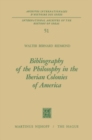 Image for Bibliography of the Philosophy in the Iberian Colonies of America : 51