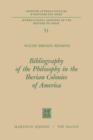 Image for Bibliography of the Philosophy in the Iberian Colonies of America